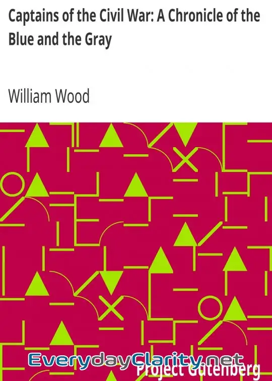 Book cover: Captains Of The Civil War. A Chronicle Of The Blue And The Gray