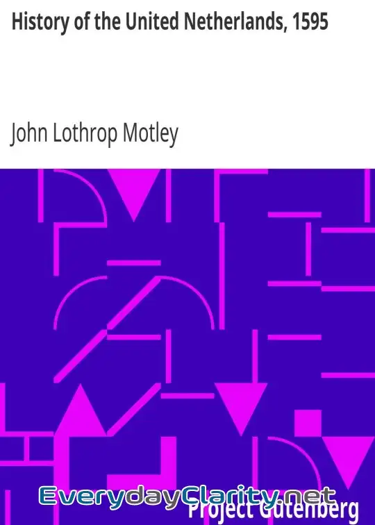 Book cover: History Of The United Netherlands, 1595