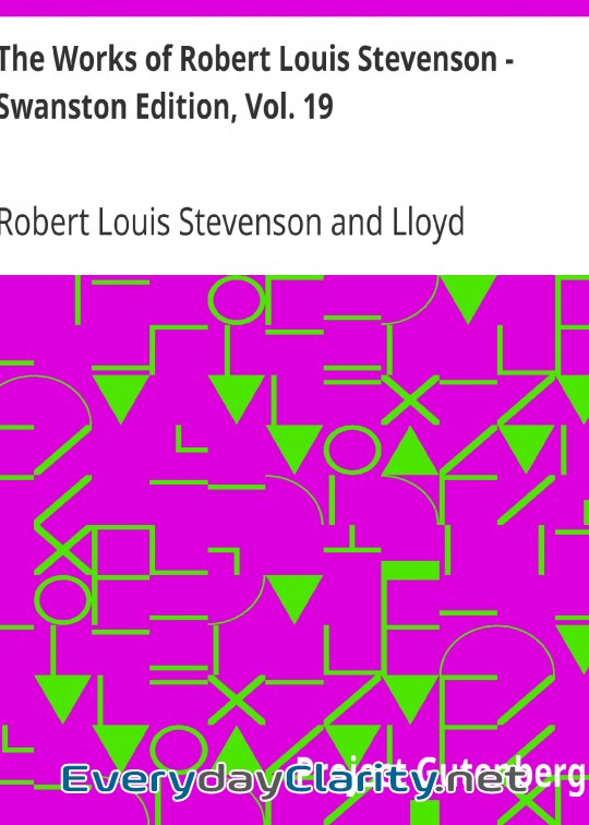 Book cover: The Works Of Robert Louis Stevenson - Swanston Edition, Vol. 19