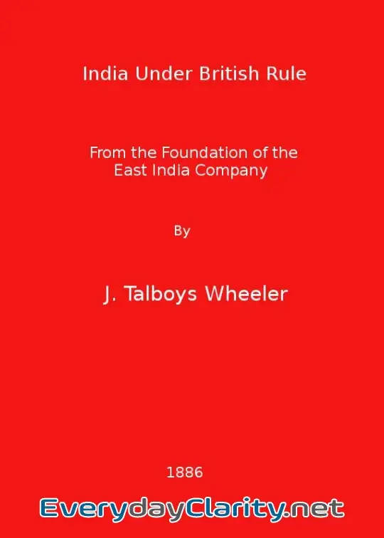 Book cover: India Under British Rule From The Foundation Of The East India Company