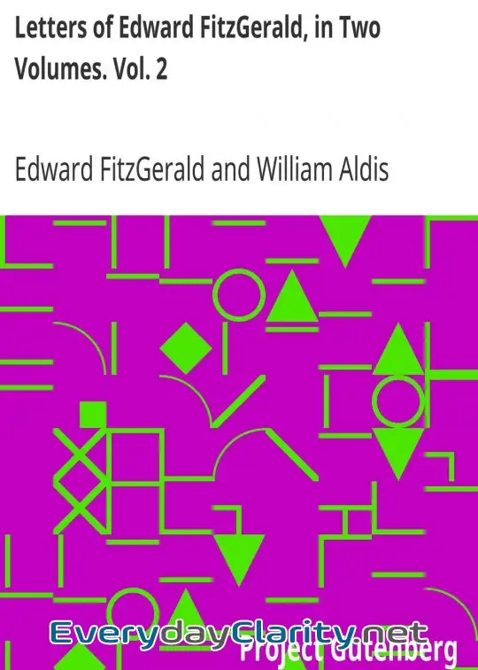 Book cover: Letters Of Edward Fitzgerald, In Two Volumes. Vol. 2