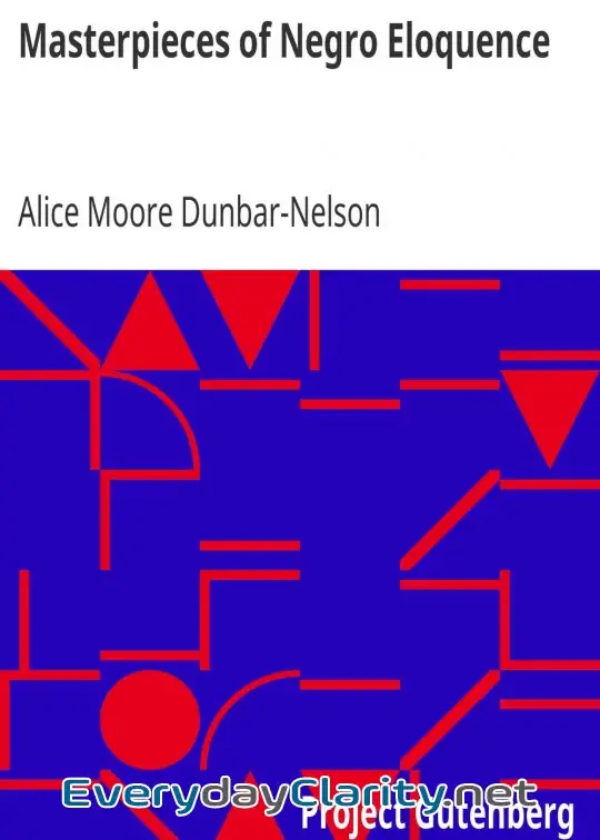 Book cover: Masterpieces Of Negro Eloquence . The Best Speeches Delivered By The Negro From The Days O