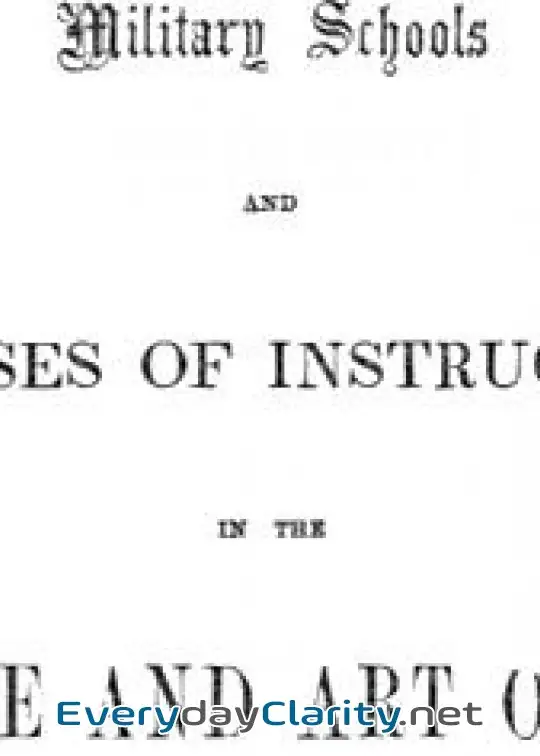 Book cover: Military Schools And Courses Of Instruction In The Science And Art Of War, . In France, Pr