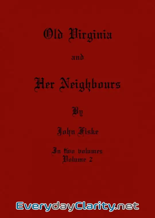 Book cover: Old Virginia And Her Neighbours, Vol. 2 (Of 2)