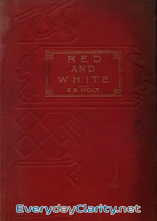 Book cover: Red And White. A Tale Of The Wars Of The Roses