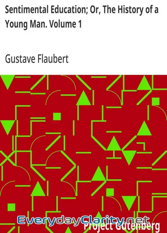 Book cover: Sentimental Education; Or, The History Of A Young Man. Volume 1