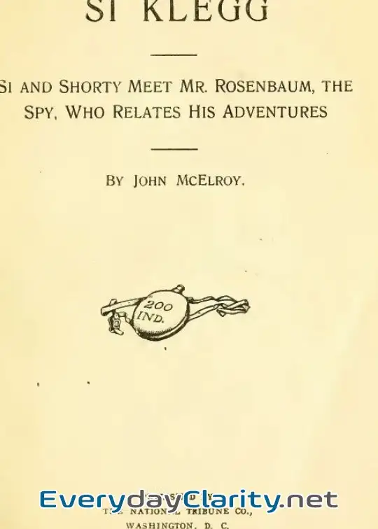 Book cover: Si Klegg, Book 3 . Si And Shorty Meet Mr. Rosenbaum, The Spy, Who Relates His Adventures