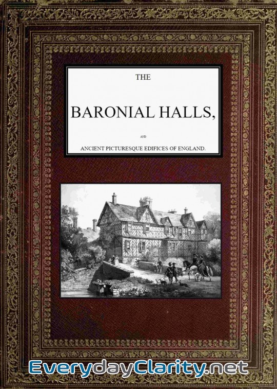 Book cover: The Baronial Halls, And Ancient Picturesque Edifices Of England; Vol. 2 Of 2