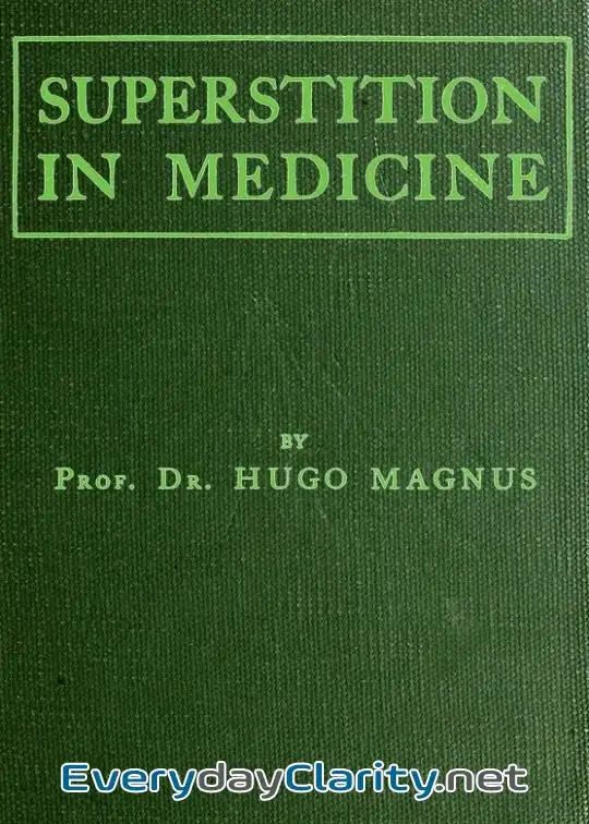 Book cover: Superstition In Medicine