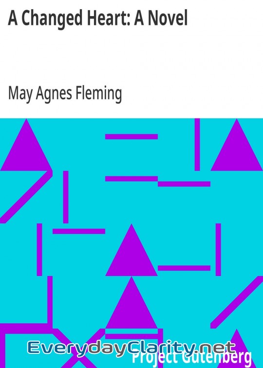 Book cover: A Changed Heart. A Novel