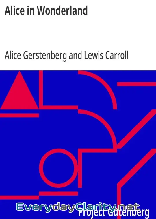 Book cover: Alice In Wonderland . A Dramatization Of Lewis Carroll’S .alice’S Adventures In Wonderland