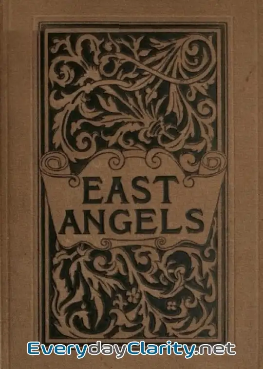 Book cover: East Angels. A Novel