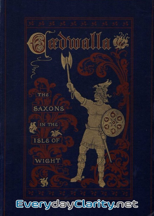 Book cover: Cædwalla; Or, The Saxons In The Isle Of Wight. A Tale