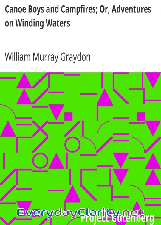 Book cover: Canoe Boys And Campfires; Or, Adventures On Winding Waters