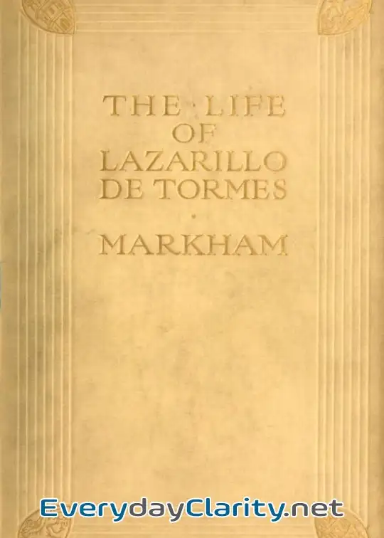 Book cover: The Life Of Lazarillo De Tormes . His Fortunes & Adversities; With A Notice Of The Mendoza