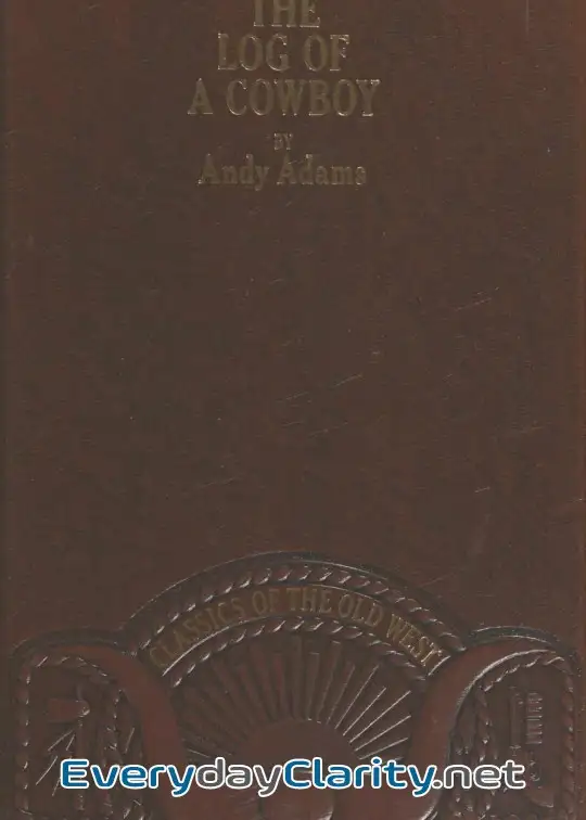 Book cover: The Log Of A Cowboy. A Narrative Of The Old Trail Days