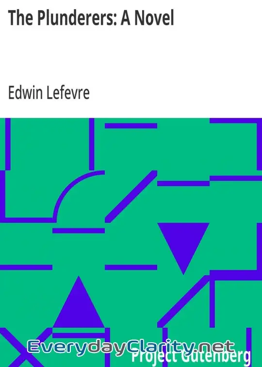 Book cover: The Plunderers. A Novel