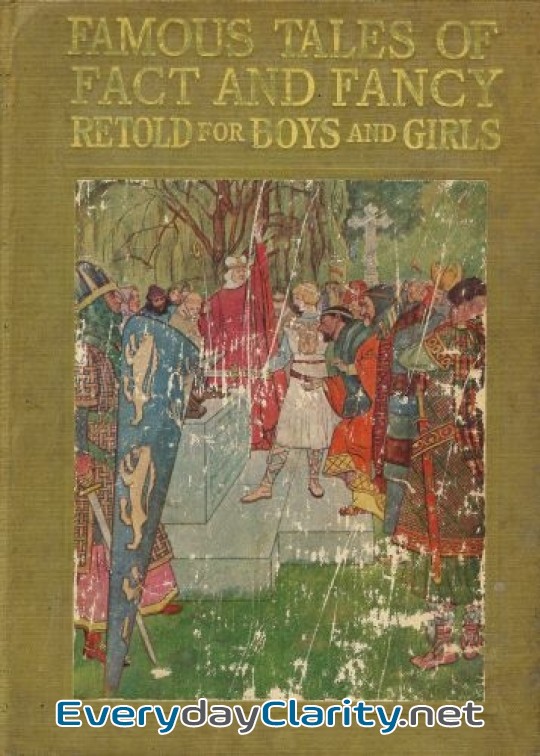 Book cover: Famous Tales Of Fact And Fancy . Myths And Legends Of The Nations Of The World Retold For