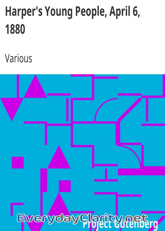 Book cover: Harper’S Young People, April 6, 1880 . An Illustrated Weekly