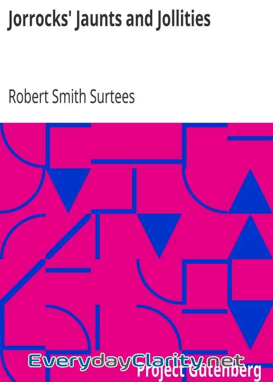 Book cover: Jorrocks’ Jaunts And Jollities