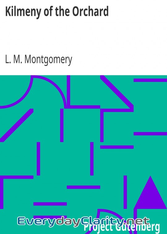 Book cover: Kilmeny Of The Orchard