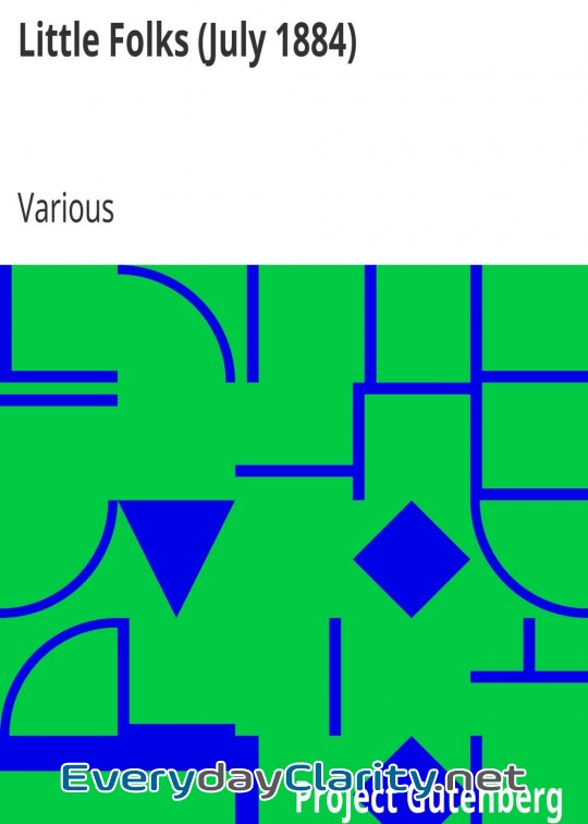 Book cover: Little Folks (July 1884) . A Magazine For The Young