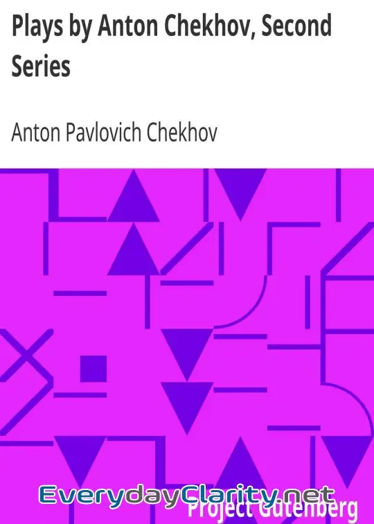 Book cover: Plays By Anton Chekhov, Second Series