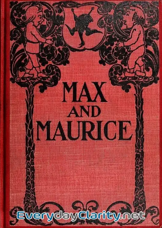 Book cover: Max And Maurice. A Juvenile History In Seven Tricks
