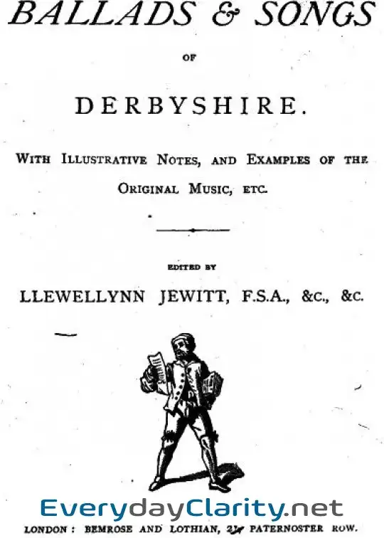 Book cover: The Ballads & Songs Of Derbyshire . With Illustrative Notes, And Examples Of The Original