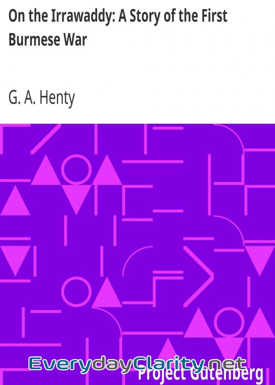 Book cover: On The Irrawaddy. A Story Of The First Burmese War