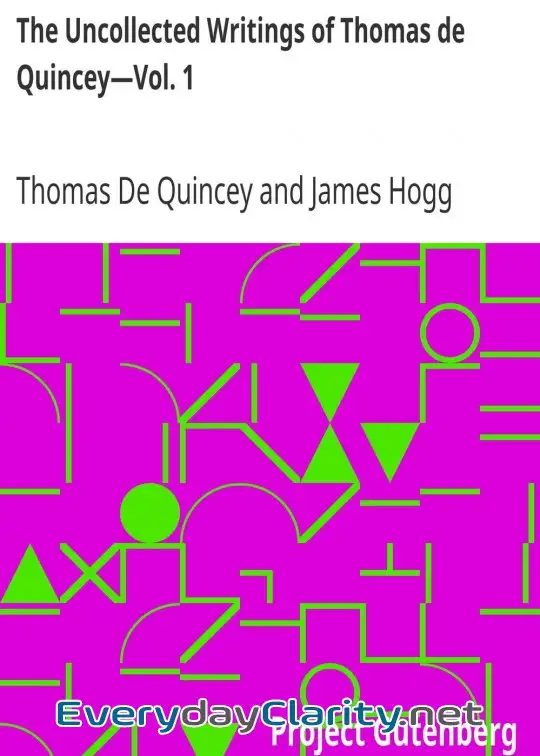 Book cover: The Uncollected Writings Of Thomas De Quincey-Vol. 1 . With A Preface And Annotations By J