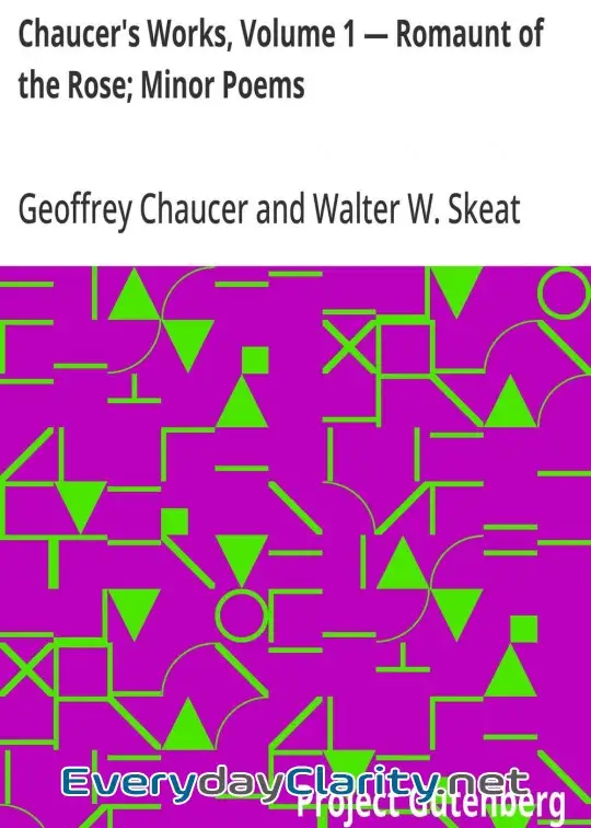 Book cover: Chaucer’s Works, Volume 1 Romaunt Of The Rose; Minor Poems