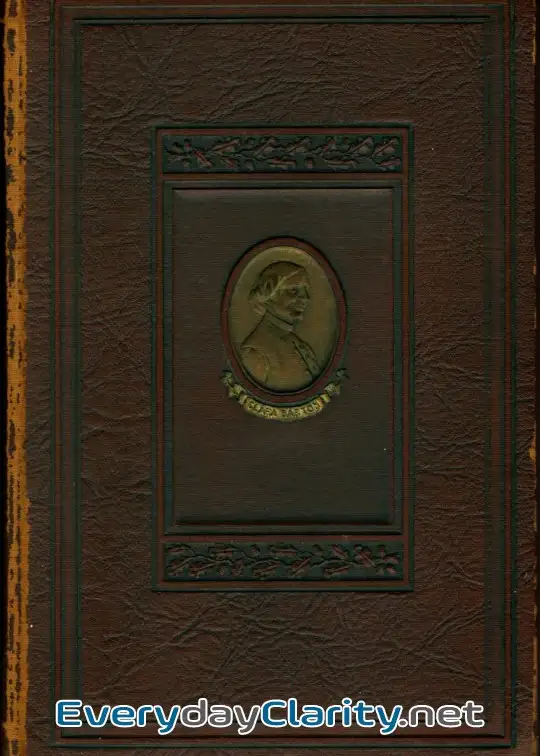 Book cover: Clara Barton. A Centenary Tribute To The World’s Greatest Humanitarian . Founder Of The Am