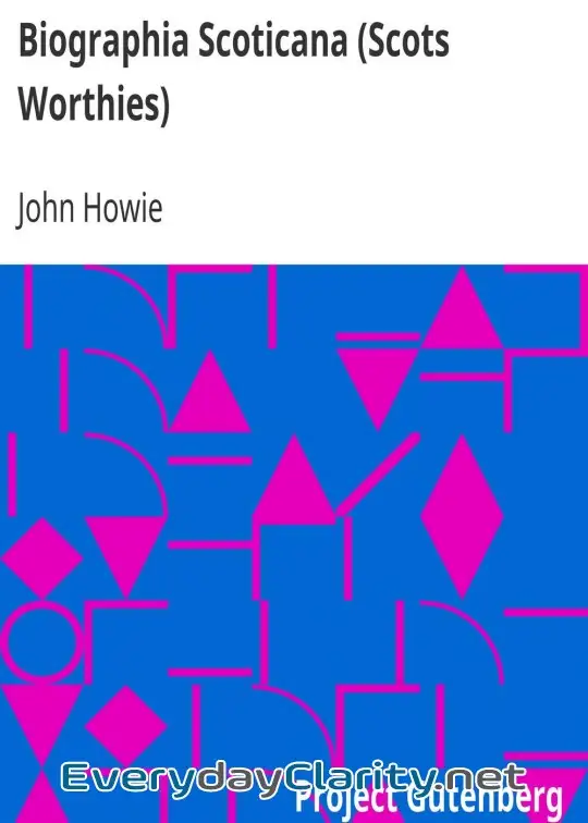 Book cover: Biographia Scoticana (Scots Worthies) . A Brief Historical Account Of The Lives, Character