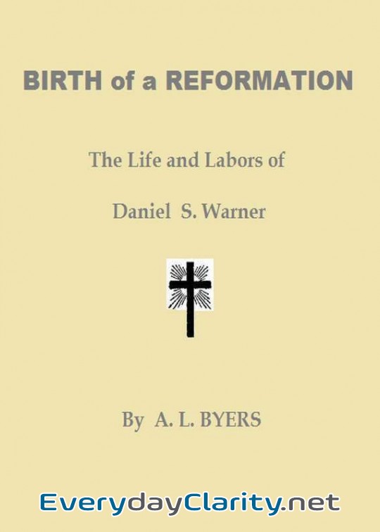 Book cover: Birth Of A Reformation; Or, The Life And Labors Of Daniel S. Warner