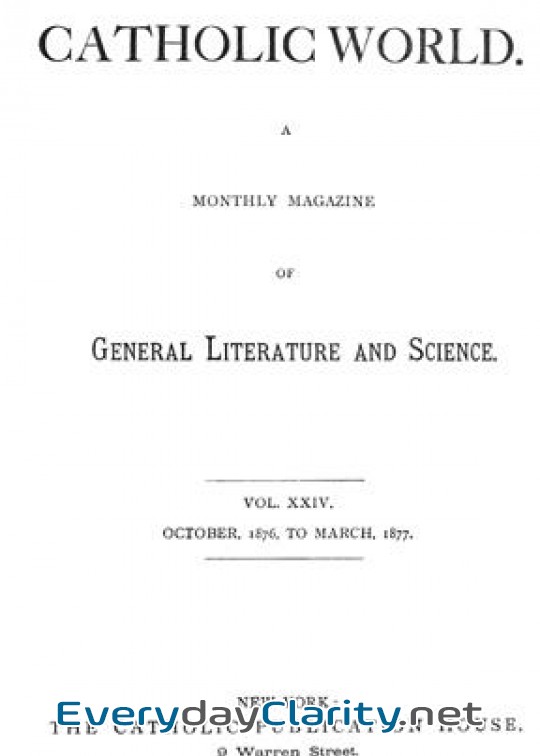 Book cover: Catholic World, Vol. 24, October, 1876, To March, 1877 . A Monthly Magazine Of General Lit