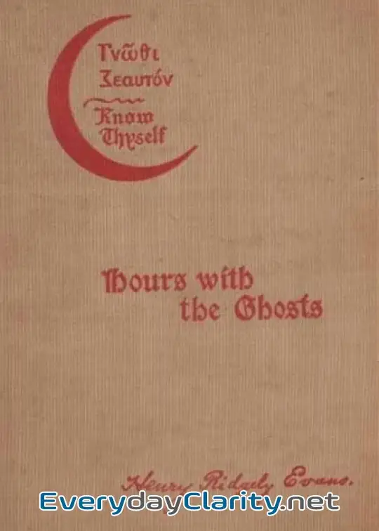 Book cover: Hours With The Ghosts Or, Nineteenth Century Witchcraft . Illustrated Investigations Into