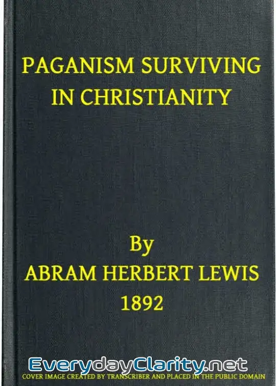 Book cover: Paganism Surviving In Christianity