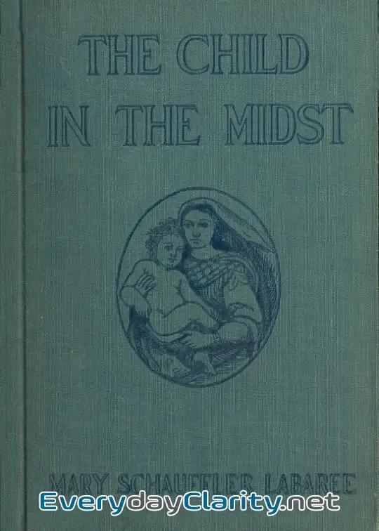 Book cover: The Child In The Midst . A Comparative Study Of Child Welfare In Christian And Non-Christi