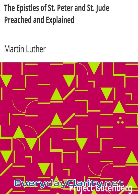 Book cover: The Epistles Of St. Peter And St. Jude Preached And Explained