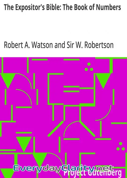 Book cover: The Expositor’s Bible. The Book Of Numbers