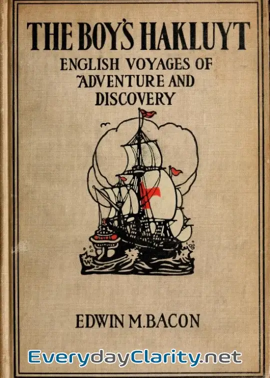 Book cover: The Boy’S Hakluyt. English Voyages Of Adventure And Discovery