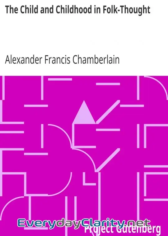 Book cover: The Child And Childhood In Folk-Thought . Studies Of The Activities And Influences Of The