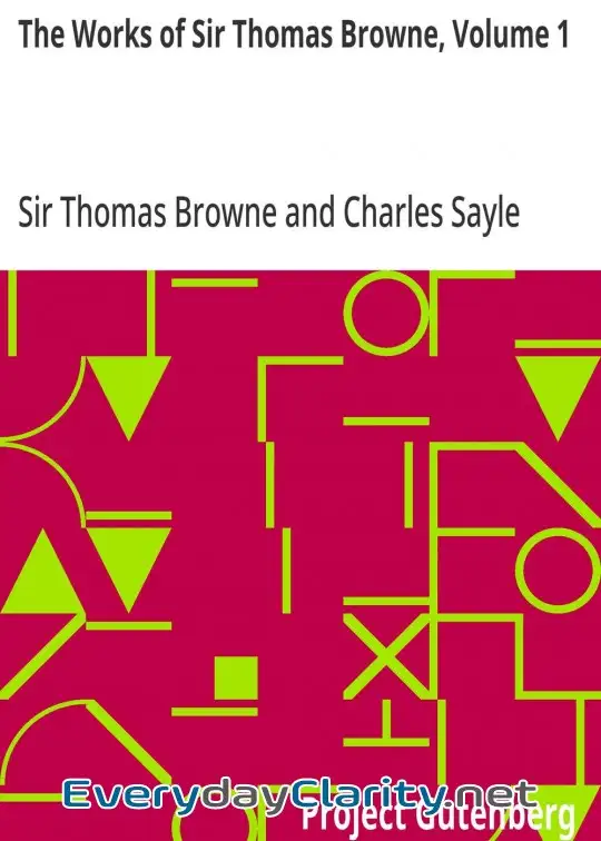 Book cover: The Works Of Sir Thomas Browne, Volume 1
