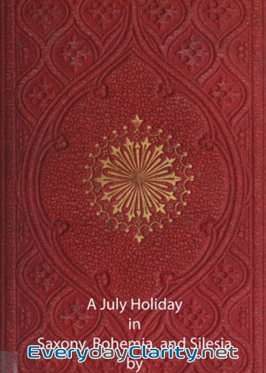 Book cover: A July Holiday In Saxony, Bohemia, And Silesia