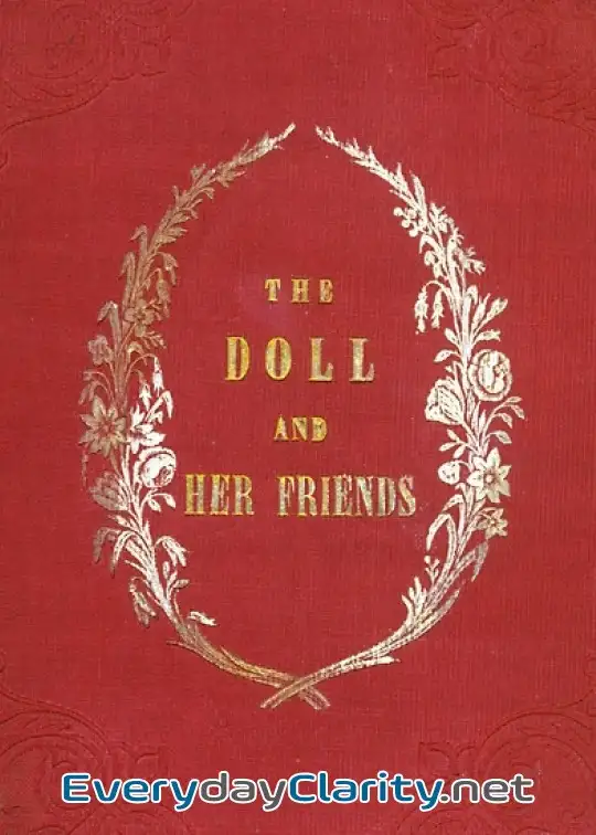 Book cover: The Doll And Her Friends . Or Memoirs Of The Lady Seraphina
