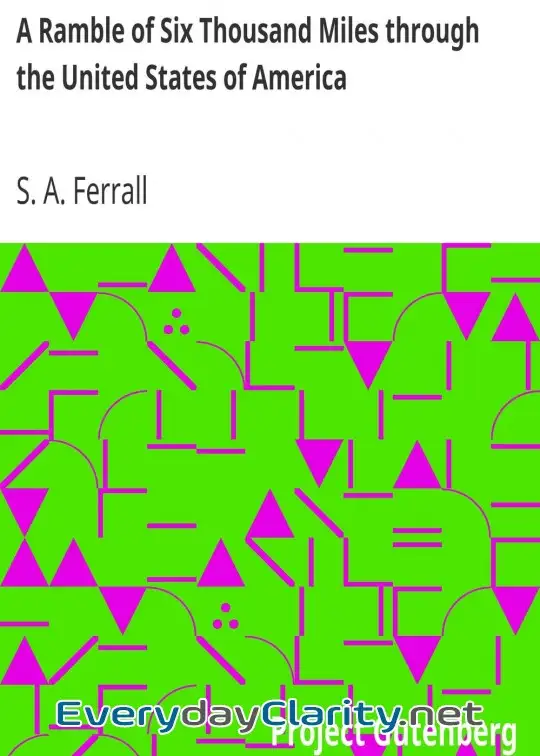 Book cover: A Ramble Of Six Thousand Miles Through The United States Of America