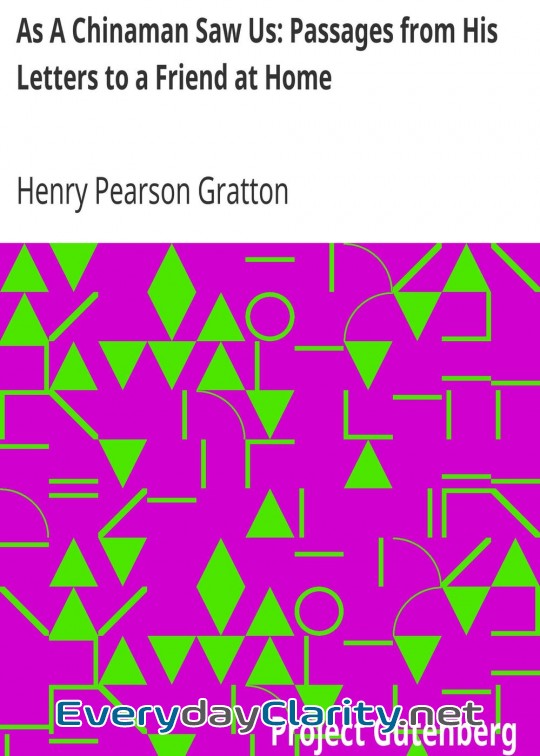 Book cover: As A Chinaman Saw Us. Passages From His Letters To A Friend At Home