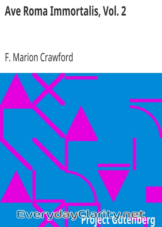 Book cover: Ave Roma Immortalis, Vol. 2 . Studies From The Chronicles Of Rome