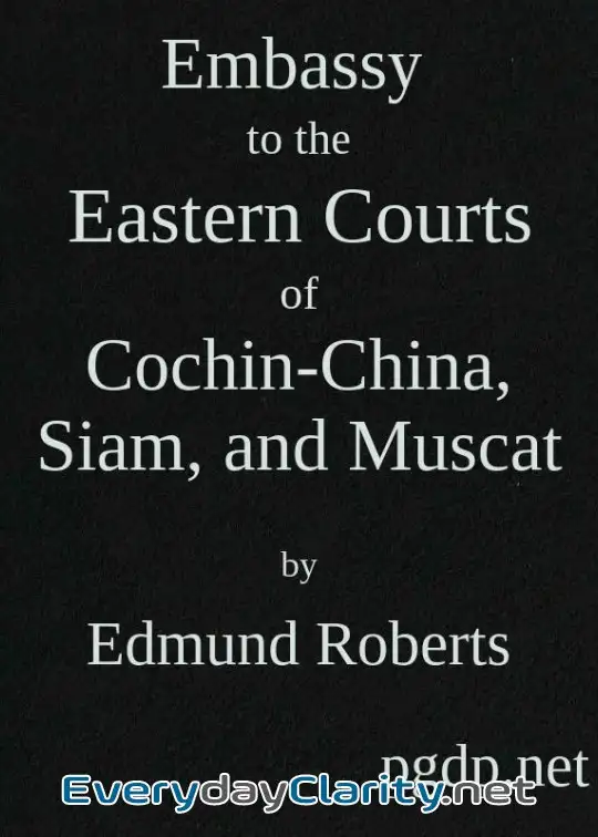 Book cover: Embassy To The Eastern Courts Of Cochin-China, Siam, And Muscat . In The U. S. Sloop-Of-Wa